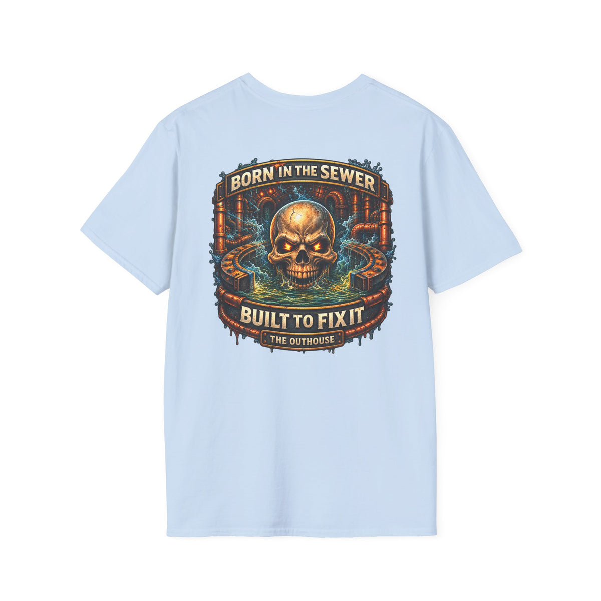 Plumber Skull T-Shirt — "Born in the Sewer, Built to Fix It" Vintage Repair Tee