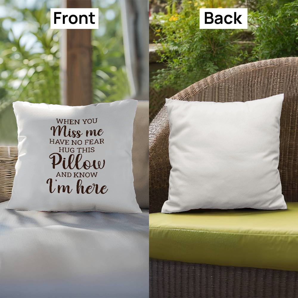 When You Miss Me Outdoor Pillow — Sentimental Keepsake & Comfort Gift