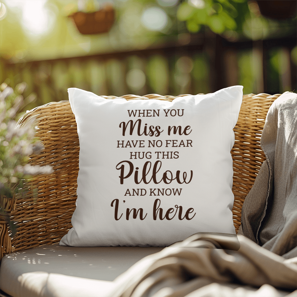 When You Miss Me Outdoor Pillow — Sentimental Keepsake & Comfort Gift