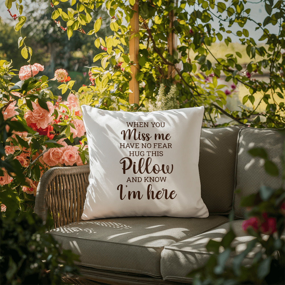 When You Miss Me Outdoor Pillow — Sentimental Keepsake & Comfort Gift