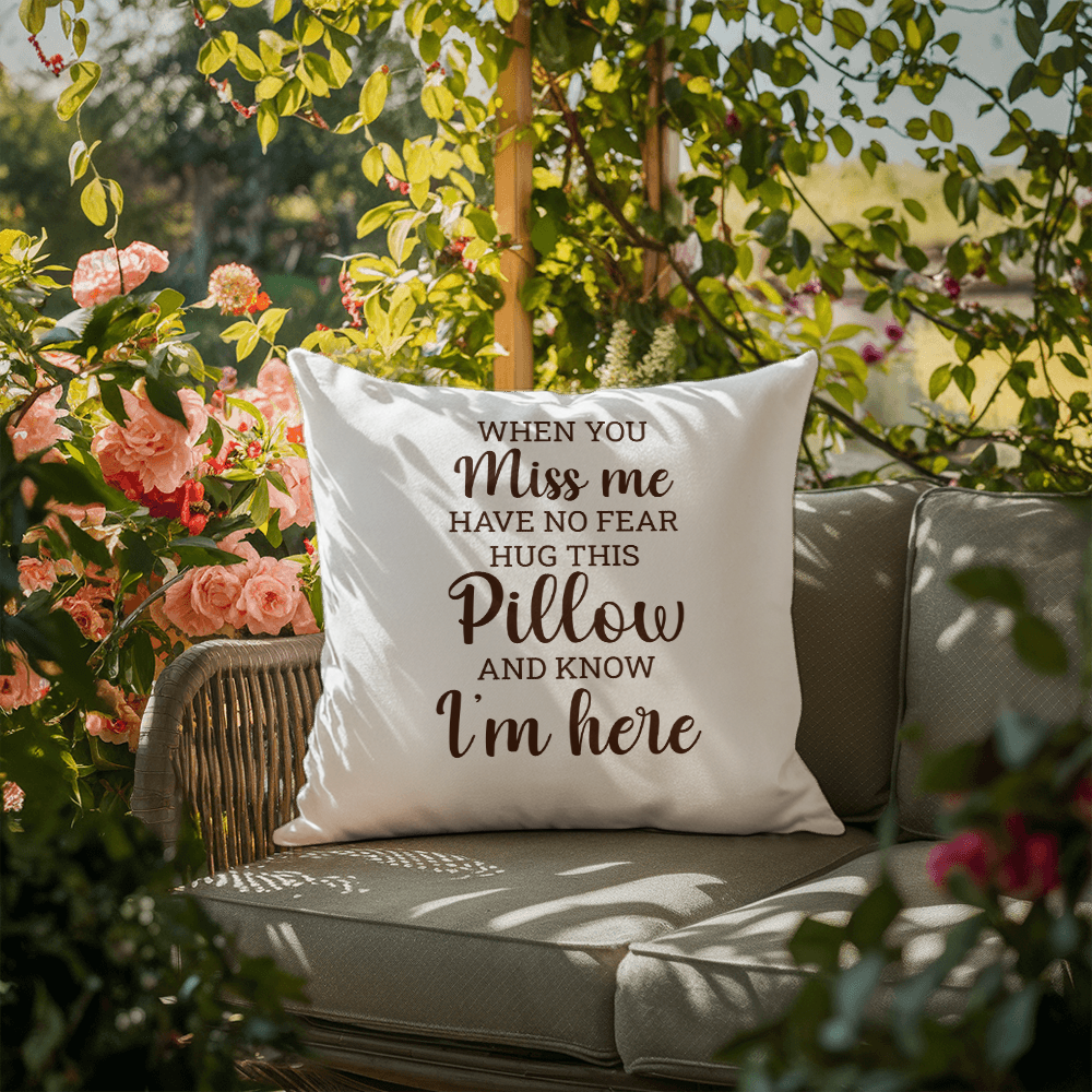 When You Miss Me Outdoor Pillow — Sentimental Keepsake & Comfort Gift