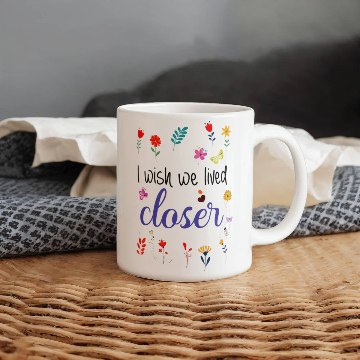 I Wish We Lived Closer Mug — Long Distance Friendship Gift | 11oz & 15oz Ceramic Coffee Cup