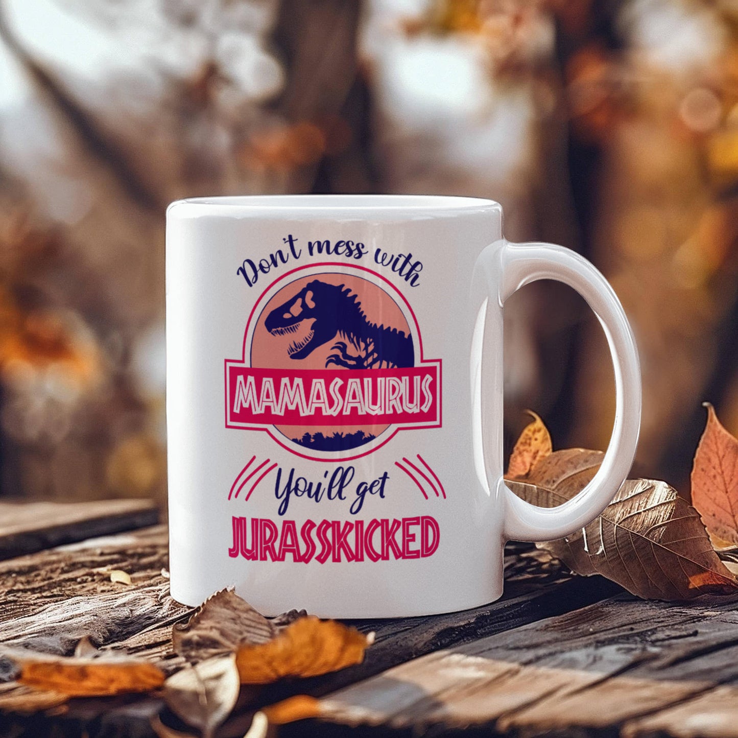 Mamasaurus Mug — Funny Dinosaur Mom Coffee Cup | 11oz & 15oz Ceramic Mug
